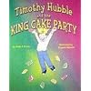Timothy Hubble and the King Cake Party