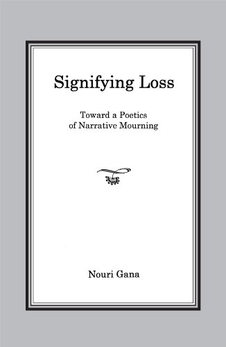 Signifying Loss: Toward a Poetics of Narrative Mourning