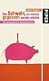 Das Schwein, das unbedingt gegessen werden m�chte: 100 philosophische Gedankenspiele