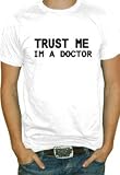 Trust Me I'm A Doctor T-Shirt