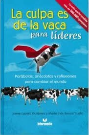 La culpa es de la vaca para lÃ­deres
