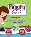 Hungry Girl: Recipes and Survival Strategies for Guilt-Free Eating in the Real World [Paperback]