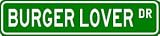 BURGER LOVER Street Sign ~ Custom Aluminum Street Signs