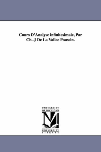 Cours D'Analyse infinitesimale, Par Ch.-J De La Vallee Poussin.