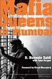 Mafia Queens Of Mumbai : Stories Of Women From The Ganglands