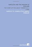 Napoleon and the Invasion of England: The Story of the Great Terror (V.2 ) (1908)