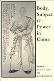 Body, Subject, and Power in China