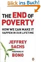 The End of Poverty: How We Can Make it Happen in Our Lifetime