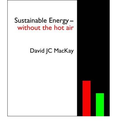 [(Sustainable Energy - Without the Hot Air)] [Author: David J.C. MacKay] published on (February, 2009)