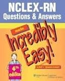 NCLEX-RN® Questions & Answers Made Incredibly Easy! (Incredibly Easy! Series)