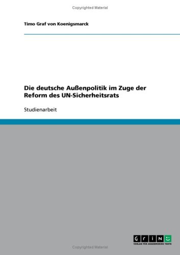 Die deutsche Au�enpolitik im Zuge der Reform des UN-Sicherheitsrats