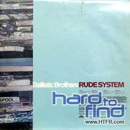 The Ballistic Brothers - Rude System - Zortam Music