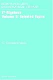 C* -Algebras : Selected Topics (North-Holland Mathematical Library)