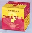 Table Talk: 111 verbl�ffende Fragen f�r Gespr�che mit Herz und Verstand