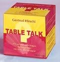 Table Talk: 111 verbl&uuml;ffende Fragen f&uuml;r Gespr&auml;che mit Herz und Verstand