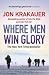 Where Men Win Glory: The Odyssey of Pat Tillman