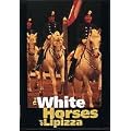 The White Horses of Lipizza