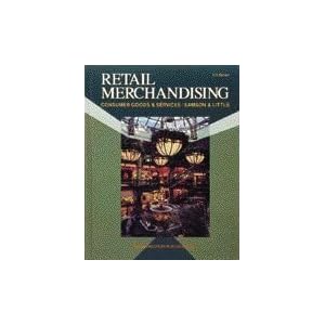 Retail Merchandising: Consumer Goods and Services by Harland E. Samson and Wayne G. Little