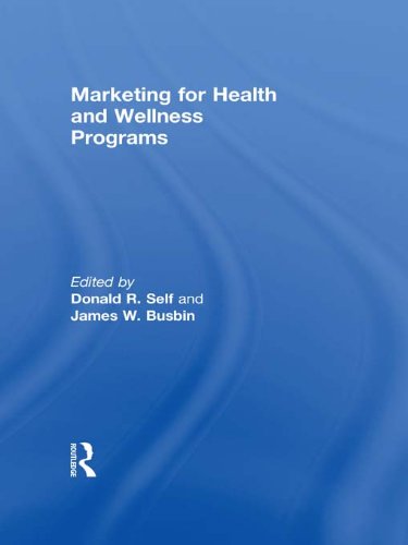 Marketing for Health and Wellness Programs (Health Marketing Quarterly Series)