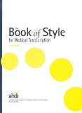 The Book of Style for Medical Transcription   [BK OF STYLE FOR MEDICAL TR] [Paperback]