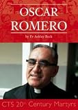 Oscar Romero : Archbishop of San Salvador and martyr