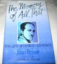 The Memory of All That: The Life of George Gershwin