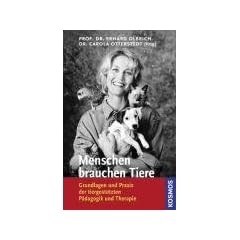 Menschen brauchen Tiere: Grundlagen und Praxis der tiergest�tzten P�dagogik und Therapie