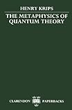 The metaphysics of quantum theory