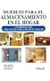 Muebles para el almacenamiento en el hogar/ Cabinets, Shelves & Home Storage Solutions (Spanish Edition)
