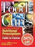 Food Cures: Breakthrough Nutritional Prescriptions for Everything from Colds to Cancer