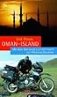 Oman-Island: Mit dem Motorrad aus 1001 Nacht zur Mitternachtssonne