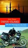 Oman-Island: Mit dem Motorrad aus 1001 Nacht zur Mitternachtssonne - Erik Peters