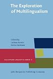 The Exploration of Multilingualism: Development of research on L3, multilingualism and multiple language acquisition (Aila Applied Linguistics Series)