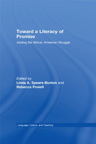 Toward a Literacy of Promise: Joining the African American Struggle (Language, Culture, and Teaching Series)From Routledge Toward a Literacy of Promise: Joining the African American Struggle (Language, Culture, and Teaching Series)From Routledge