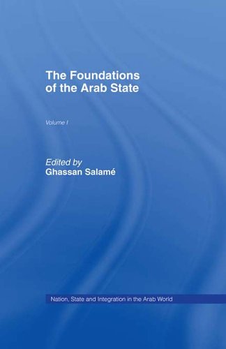 The Foundations of the Arab State: 001 (Open University Set Book)