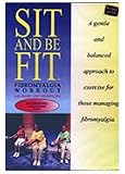 Sit and Be Fit: Fibromyalgia Workout