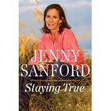 by Jenny Sanford (Author)Staying True (Hardcover)