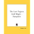 The Last Pagans And Magic - Pamphlet by  Eliphas Levi