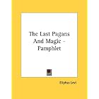 Click here to buy The Last Pagans And Magic - Pamphlet by  Eliphas Levi.