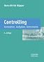 Controlling: Konzeption, Aufgaben, Instrumente