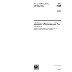 ISO 10821:2005, Industrial sewing machines – Safety requirements for sewing machines, units and systems (Paperback)