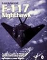 Lockheed F-117 Nighthawk: An Illustrated History of the Stealth Fighter (Schiffer Military History)