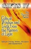 Gifts IV: Gifts of Wisdom and Truth From the Masters of Light (Tools for Clearing, Release, Abundance and Empowerment)