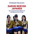 Darum nerven Japaner: Der ungeschminkte Wahnsinn des japanischen Alltags