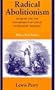 Radical Abolitionism: Anarchy and the Government of God in Antislavery Thought