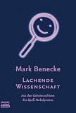 Lachende Wissenschaft: Aus den Geheimnissen des Spaß-Nobelpreises (Bastei-Lübbe Taschenbücher)