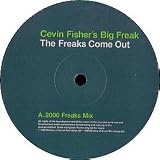 CEVIN FISHERS BIG FREAK / THE FREAKS COME OUT