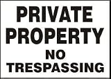 PRIVATE PROPERTY NO TRESPASSING 7 x 10 Dura Fiberglass Sign