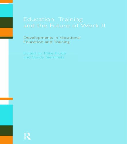 Education, Training and the Future of Work II: Developments in Vocational Education and Training (Open University Reader)