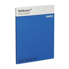 Wallpaper* City Guide Paris 2012 (Wallpaper City Guides)
